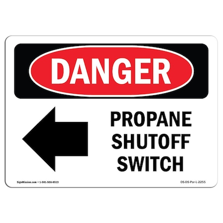 Signmission Safety Sign, OSHA Danger, 3.5" Height, Propane Shutoff Switch (Left Arrow), Landscape, 10PK OS-DS-D-35-L-2255-10PK